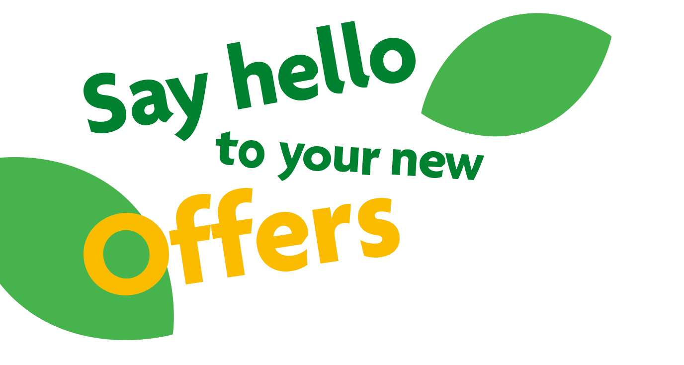 Say hello to your new offers